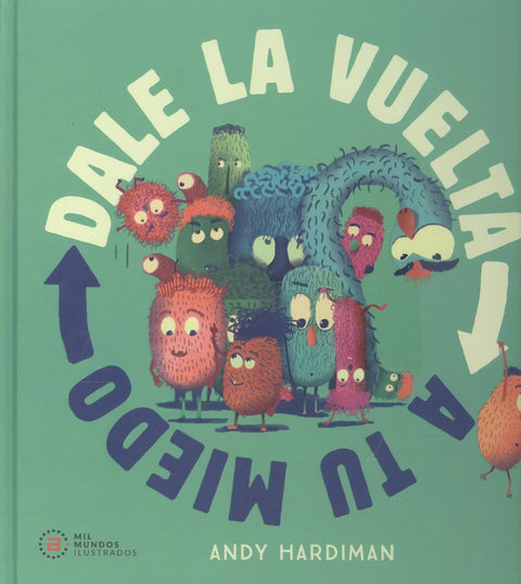  Dale la vuelta a tu miedo 