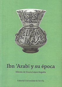 IBN 'ARABI Y SU ÉPOCA 