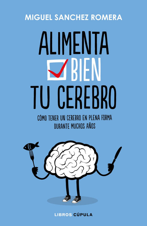  ALIMENTA TU CEREBRO 