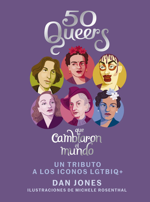  50 QUEERS QUE CAMBIARON EL MUNDO 