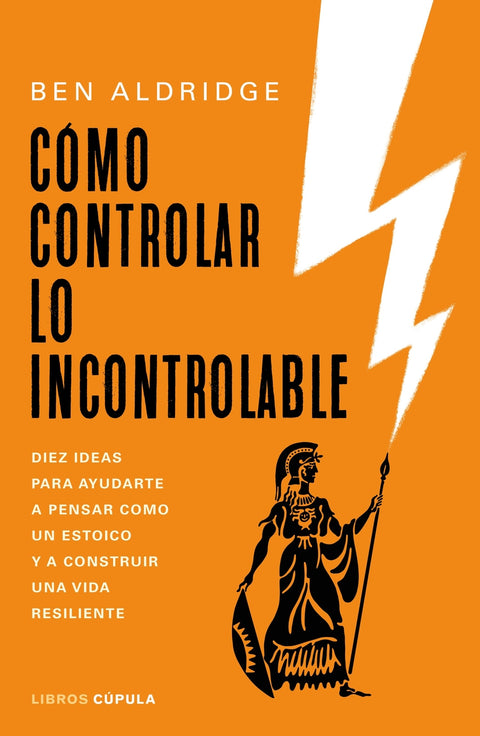  Cómo controlar lo incontrolable 
