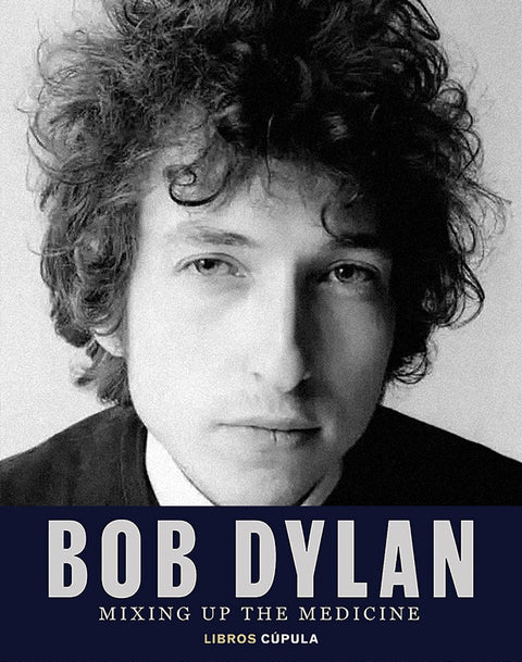  Bob Dylan. Mixing Up the Medicine 
