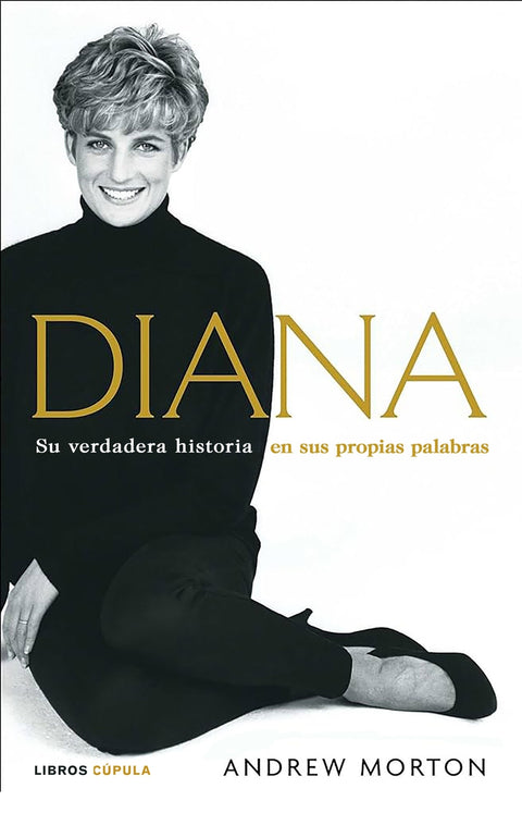  Diana: Su verdadera historia 