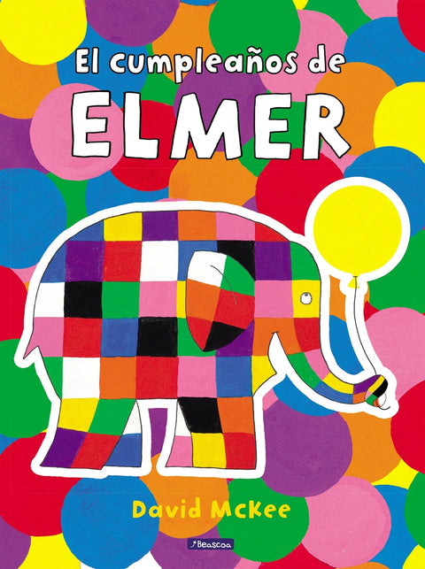  Elmer. Un cuento - El cumpleaños de Elmer 