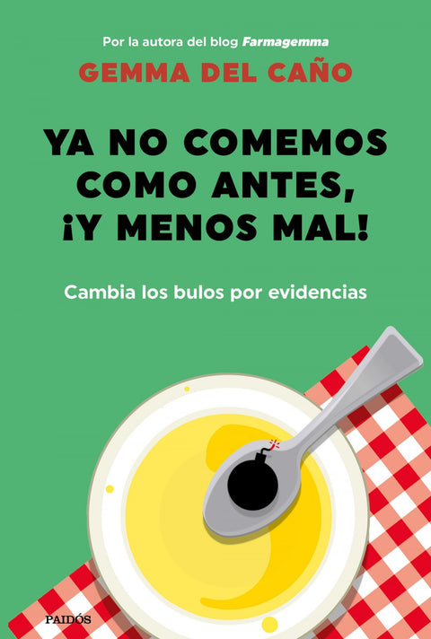  Ya no comemos como antes, ¡y menos mal! 