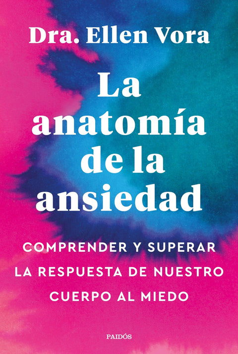  La anatomía de la ansiedad 