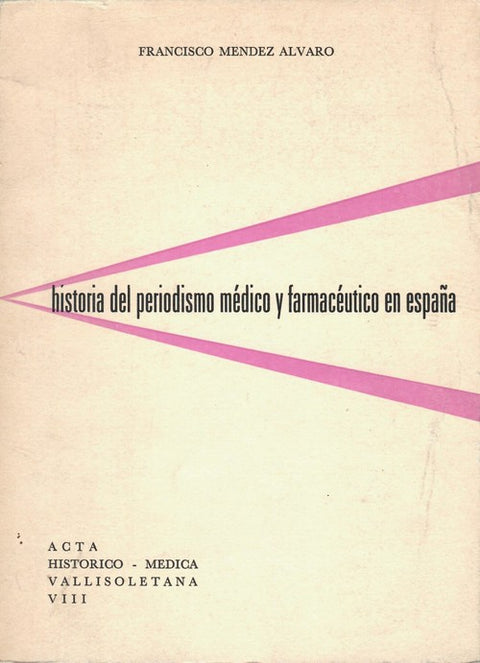 Historia Del Periodismo Medico Y Farmaceutico En España 