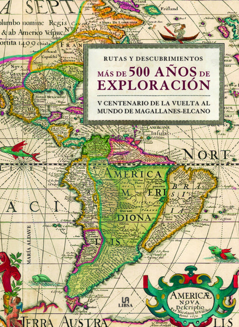  MAS DE 500 AÑOS DE EXPLORACION-RUTAS Y DESCUBRIMIENTOS 