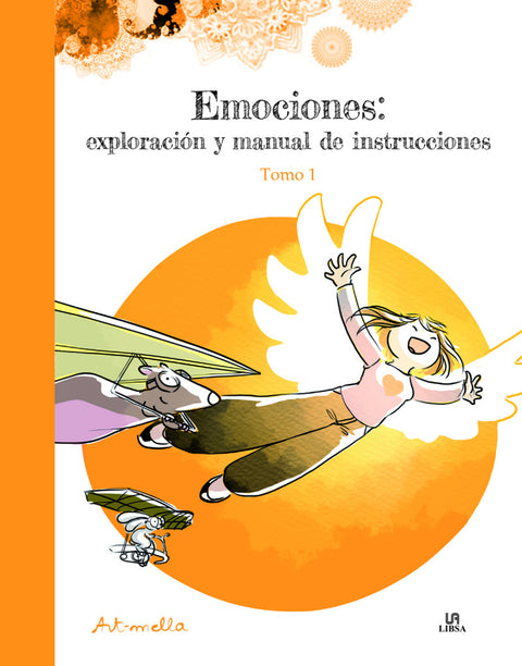  Emociones: Exploración y Manual de Instrucciones. Tomo 1 