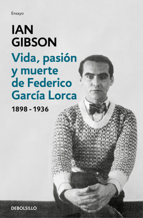  VIDA, PASIóN Y MUERTE DE FEDERICO GARCíA LORCA 