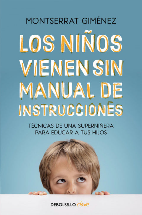  LOS NIÑOS VIENEN SIN MANUAL DE INSTRUCCIONES 