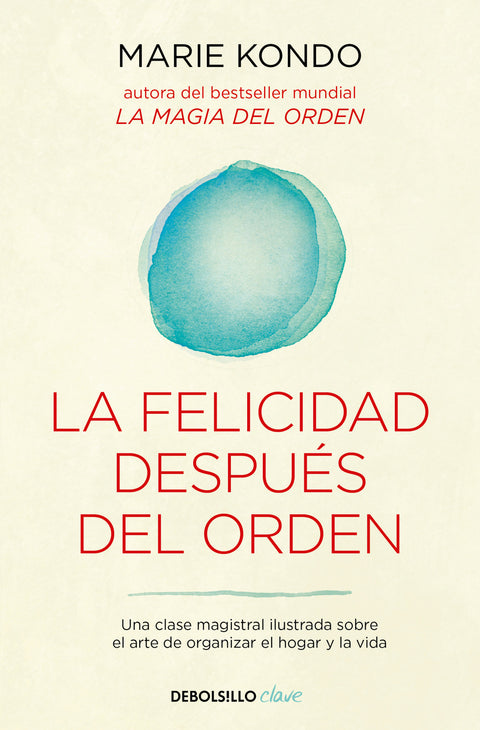  LA FELICIDAD DESPUÉS DEL ORDEN 