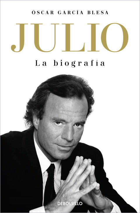  Julio Iglesias. La biografía 