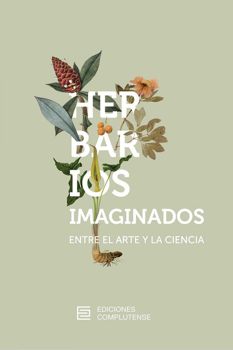  Herbarios imaginados. Entre el arte y la ciencia 