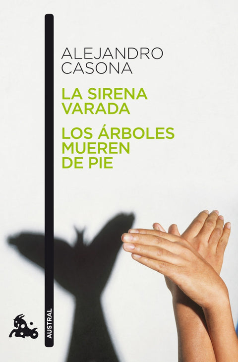  La sirena varada / Los árboles mueren de pie 
