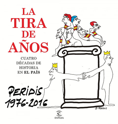  LA TIRA DE AÑOS PERIDIS 1976-2016 
