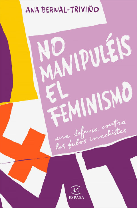  NO MANUPULÉIS EL FEMINISMO 
