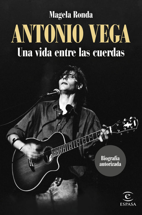  Antonio Vega. Una vida entre las cuerdas 
