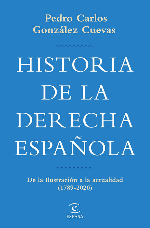  HISTORIA DE LA DERECHA ESPAÑOLA 