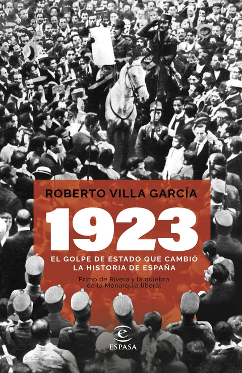  1923. El golpe de Estado que cambió la Historia de España 