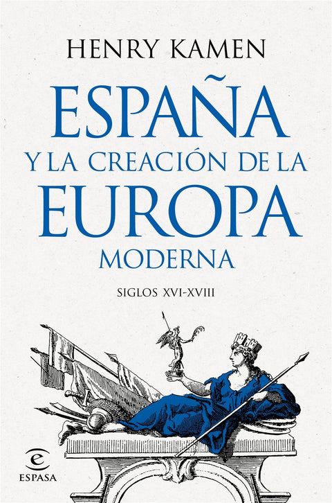  España y la creación de la Europa moderna 