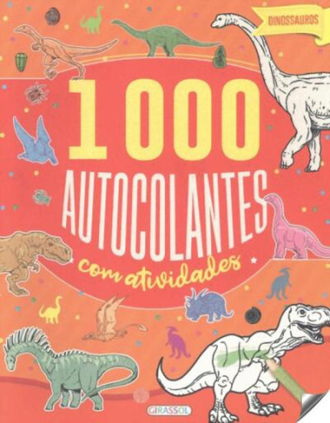  DINOSSAUROS (1000 AUTOCOLANTES COM ACTIVIDADES) 