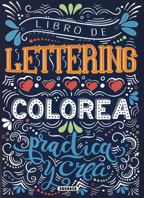  Libro de lettering. Colorea , practica y crea 