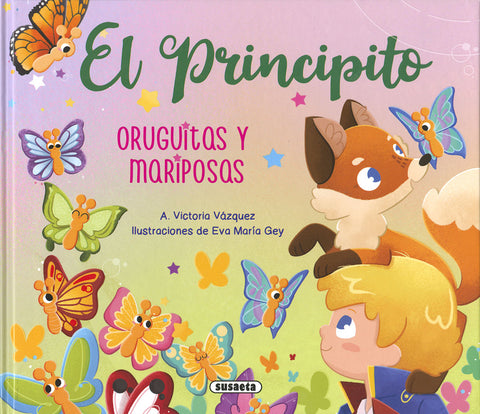  El Principito. Oruguitas y mariposas 