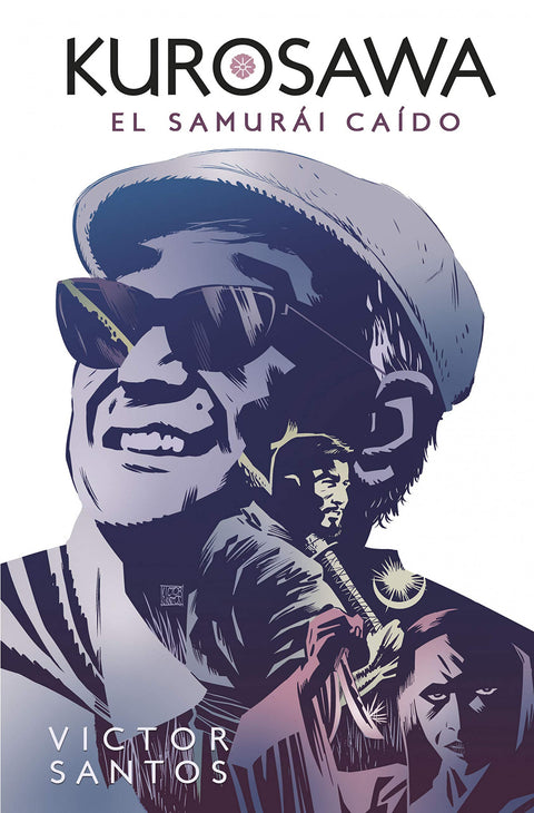  KUROSAWA. EL SAMURÁI CAÍDO 