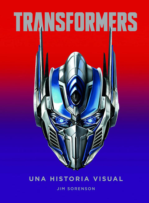  TRANSFORMERS. UNA HISTORIA VISUAL 