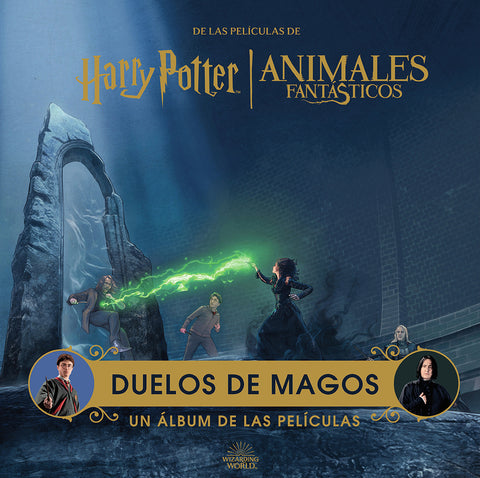  HARRY POTTER / ANIMALES FANTASTICOS: DUELOS DE MAGOS. UN ALBUM DE LAS PELICULAS 
