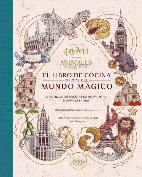  HARRY POTTER / ANIMALES FANTASTICOS: EL LIBRO DE COCINA OFICIAL DEL MUNDO MAGICO 
