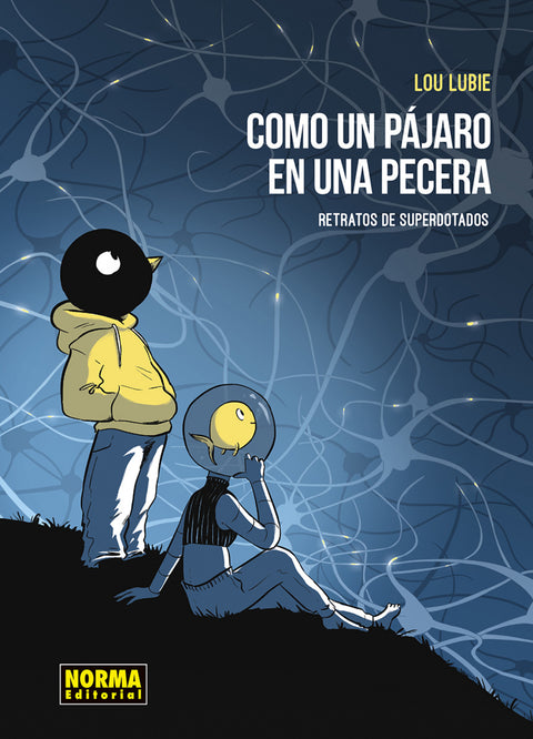  COMO UN PAJARO EN LA PECERA. RETRATOS DE LOS SUPERDOTADOS 