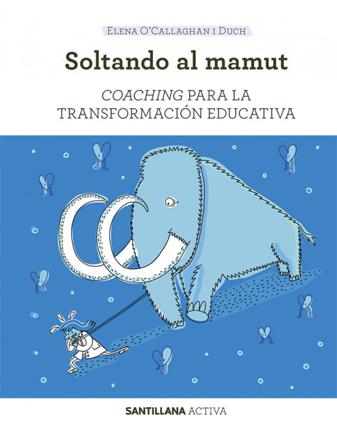  SANTILLANA ACTIVA COACHING PARA LA TRANSFORMACIÓN EDUCATIVA 