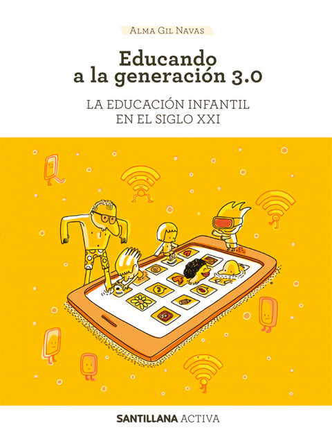  SANTILLANA ACTIVA. EDUCANDO A LA GENERACION 3.0. 