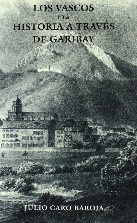  Los vascos y la historia a través de Garibay 