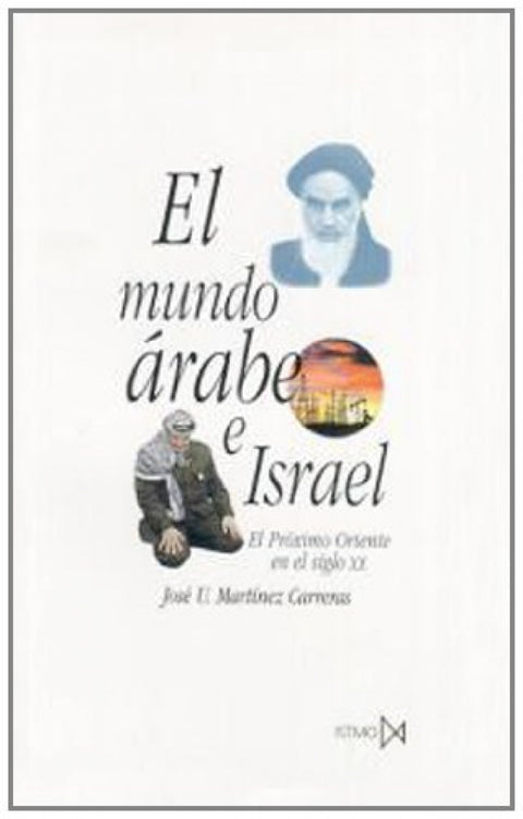  Mundo árabe e Israel. El Próximo Oriente en el siglo XX 