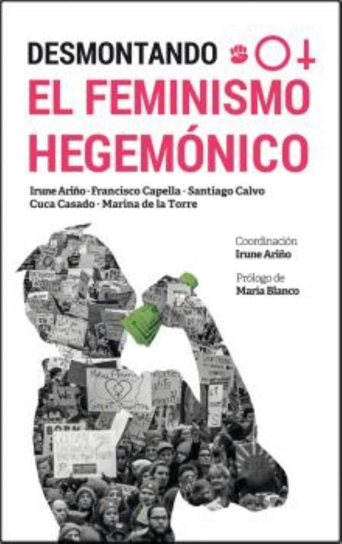  DESMONTANDO EL FEMINISMO HEGEMONICO 