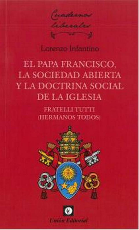  PAPA FRANCISCO, LA SOCIEDAD ABIERTA Y LA DOCTRINA SOCIAL DE LA IGLESIA. 