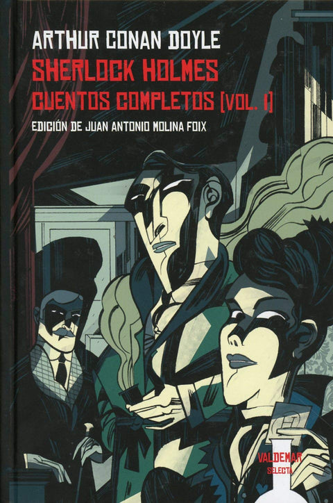  Sherlock Holmes. Cuentos completos [vol. I] 