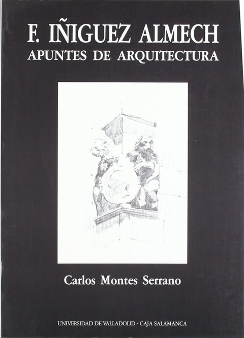  Francisco Iñiguez Almech. Apuntes De Arquitectura 