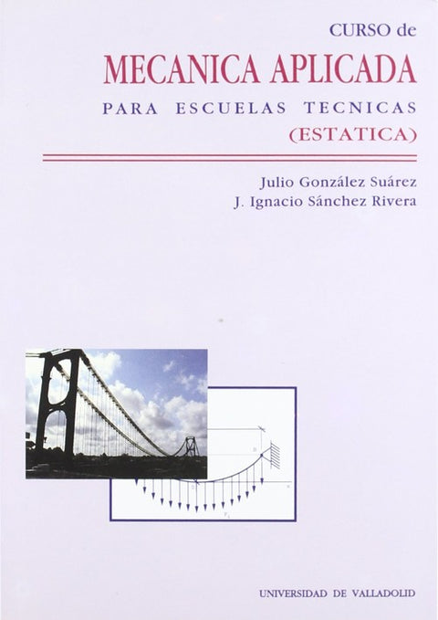  Curso De Mecanica Aplicada Para Escuelas Tecnicas (estática) 