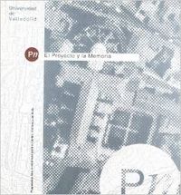  Proyecto Y La Memoria, El. Propuestas Arquitectónicas Para El Centro Histórico De Avila 