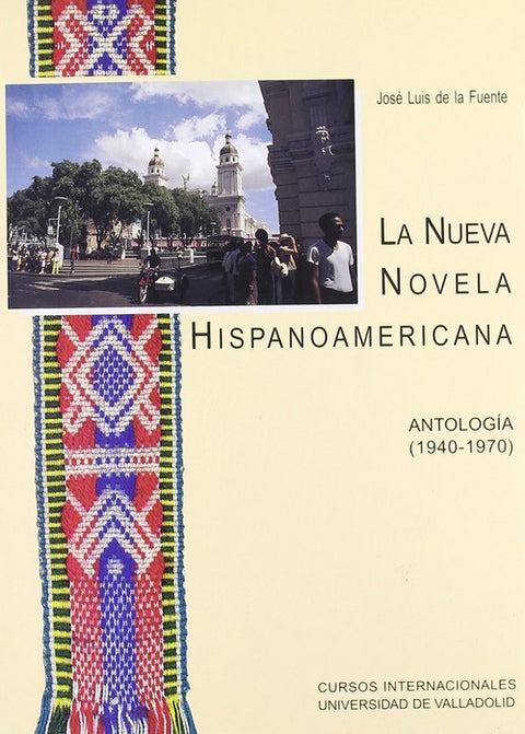  Nueva Novela Hispanoamericana: Antologia (1940-1970), La 