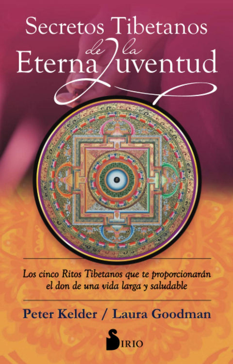  Secretos tibetanos de la eterna juventud 