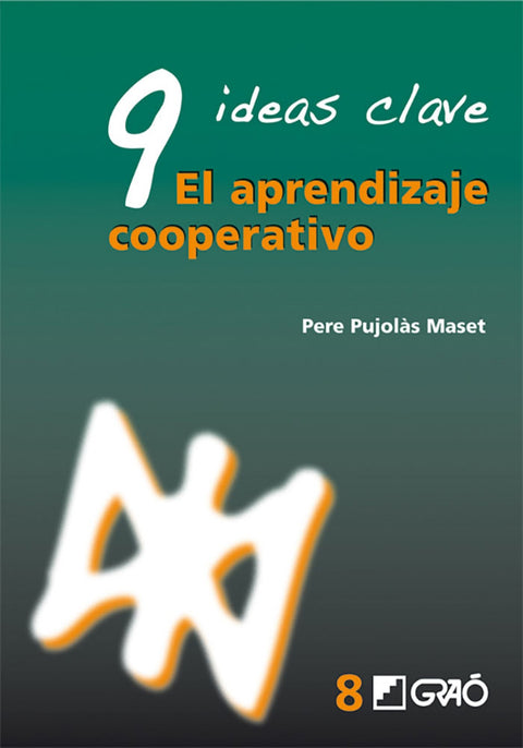  9 ideas clave. El aprendizaje cooperativo 