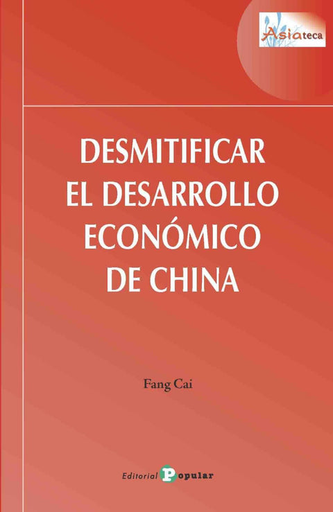  DESMITIFICAR EL DESARROLLO ECONÓMICO EN CHINA 