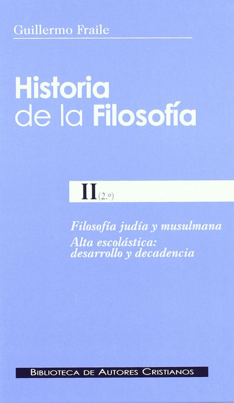  Historia de la filosofía.II (2º): Filosofía judía y musulmana.Alta escolástica: desarrollo y decaden 