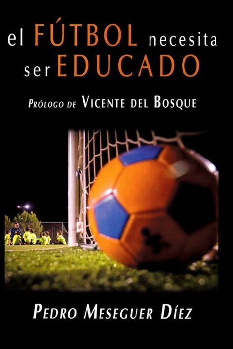  EL FÚTBOL NECESITA SER EDUCADO 