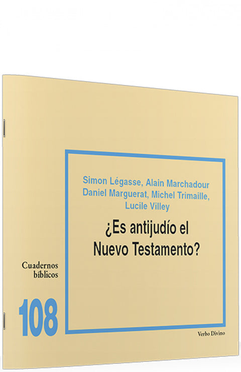  108.¿Es antijudio Nuevo Testamento?.(Cuadernos Biblicos) 